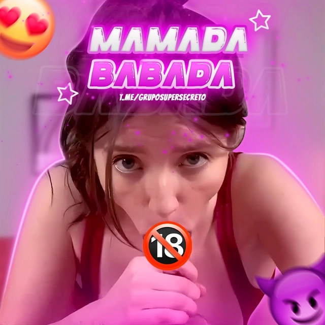 😈 Mamada Babada 😈