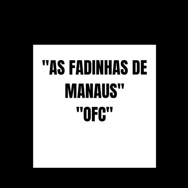 As fadinhas de Manaus